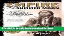 Read Empire of the Summer Moon: Quanah Parker and the Rise and Fall of the Comanches, the Most