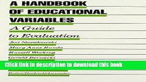 Read A Handbook of Educational Variables: A Guide to Evaluation (Evaluation in Education and Human