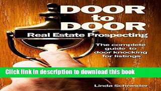 Read Door to Door Real Estate Prospecting: The Complete Guide to Door Knocking for Listings  Ebook