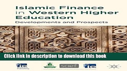 Read Islamic Finance in Western Higher Education: Developments and Prospects (IE Business