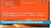 Read System Center 2012 Configuration Manager (SCCM) Unleashed Ebook Free