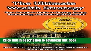 Read The Ultimate Wealth Strategy: Your Complete Guide to Buying, Fixing, Refinancing, and Renting