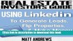 Read Real Estate Investor s Guide: Using LinkedIn to Generate Leads, Flip Properties   Make Money