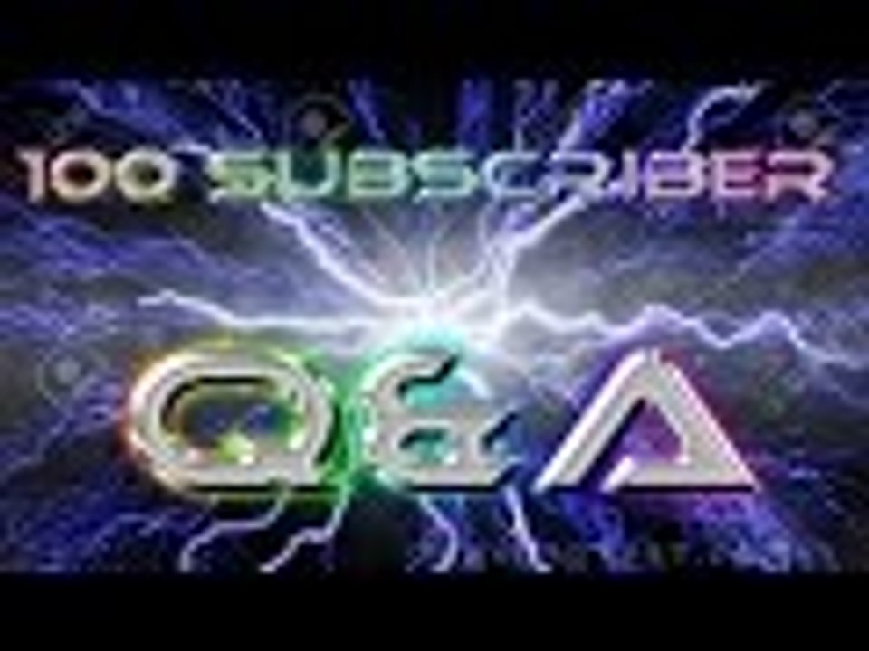 100 subscriber Q&A