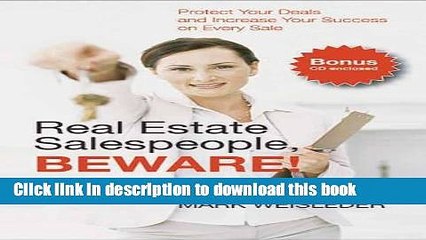 Read Real Estate Salespeople, Beware!: Protect Your Clients and Increase Your Success on Every