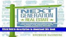 Read Next Generation Real Estate: New Rules for Smarter Home Buying   Faster Selling  Ebook Free