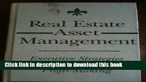 Read Real Estate Asset Management: Executive Strategies for Profit-Making (Real Estate Practice