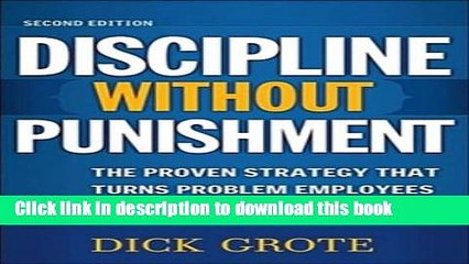 Read Books Discipline Without Punishment: The Proven Strategy That Turns Problem Employees into