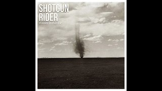 Shotgun Rider - Dancing Without Me