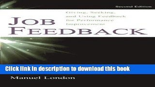 Read Job Feedback: Giving, Seeking, and Using Feedback for Performance Improvement (Applied