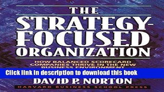 Read Books The Strategy-Focused Organization: How Balanced Scorecard Companies Thrive in the New
