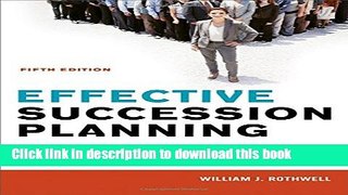 Read Books Effective Succession Planning: Ensuring Leadership Continuity and Building Talent from