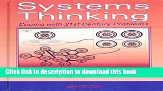 Read Systems Thinking: Coping with 21st Century Problems (Industrial Innovation Series)  Ebook