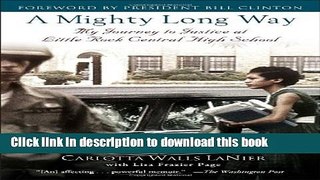 Read A Mighty Long Way: My Journey to Justice at Little Rock Central High School Ebook Free