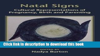 Download Natal Signs: Cultural Representations of Pregnancy, Birth and Parenting  PDF Online