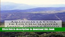 [Read PDF] Amazonas la Cuna de Los Chachapoyas: Paisaje, Folklore e Historia (Spanish Edition)