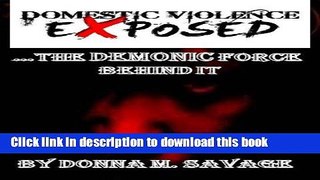 [PDF] Domestic Violence Exposed: The Demonic Force Behind It Read Full Ebook