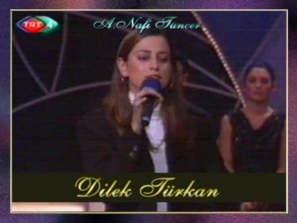 Dilek TÜRKAN - Dilimi Bağlasalar Anmasam Hiç Adını (Silemezler Gönlümden)