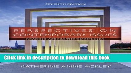 Download Perspectives on Contemporary Issues: Reading Across the Disciplines, 7th Edition Ebook Free