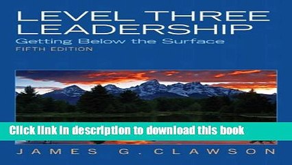 [PDF] Level Three Leadership: Getting Below the Surface (5th Edition) Read Online