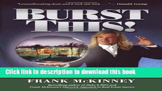 Read Burst This!: Frank McKinney s Bubble Proof Real Estate Strategies  Ebook Free