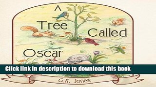 Download A Tree Called Oscar  Ebook Online