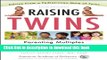 Read Raising Twins: Parenting Multiples from Pregnancy Through the School Years  Ebook Free