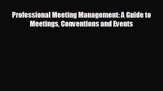 Popular book Professional Meeting Management: A Guide to Meetings Conventions and Events