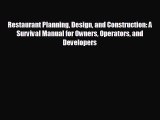 Popular book Restaurant Planning Design and Construction: A Survival Manual for Owners Operators