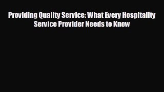 Read hereProviding Quality Service: What Every Hospitality Service Provider Needs to Know