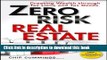 Download Books Zero Risk Real Estate: Creating Wealth Through Tax Liens and Tax Deeds E-Book Free