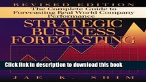 Read Strategic Business Forecasting: The Complete Guide to Forecasting Real World Company