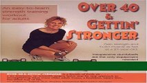 Download Books Over 40   Gettin  Stronger: An easy-to-learn strength training workout for adults