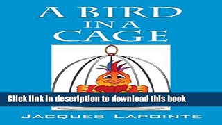 [PDF]  A Bird in a Cage  [Read] Online