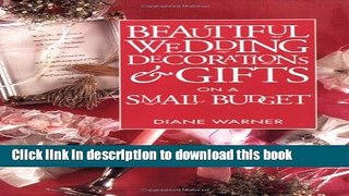 [PDF]  Beautiful Wedding Decorations and Gifts on a Small Budget  [Read] Online