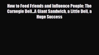 Read hereHow to Feed Friends and Influence People: The Carnegie Deli...A Giant Sandwich a Little