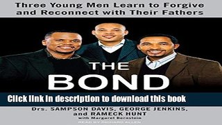 [PDF]  The Bond: Three Young Men Learn to Forgive and Reconnect with Their Fathers  [Download]