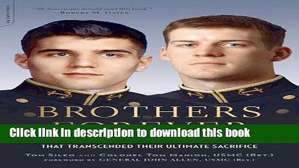 Download Brothers Forever: The Enduring Bond between a Marine and a Navy SEAL that Transcended