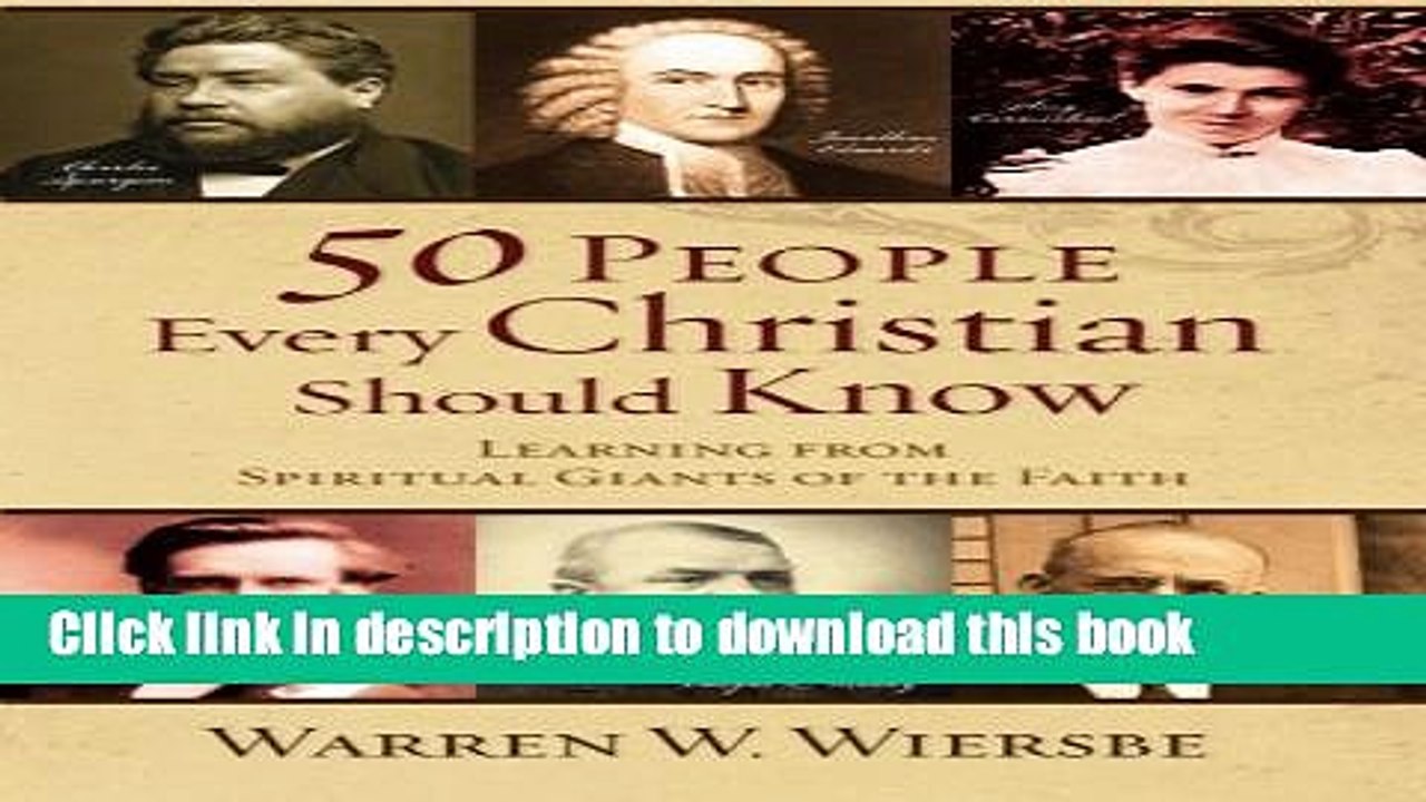 Read 50 People Every Christian Should Know: Learning from Spiritual Giants of the Faith PDF Free