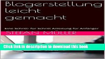 Read Blogerstellung leicht gemacht: Eine Schritt- fÃ¼r Schritt Anleitung fÃ¼r AnfÃ¤nger (German