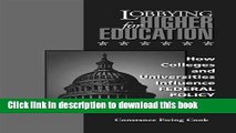 Download Lobbying for Higher Education: How Colleges and Universities Influence Federal Policy