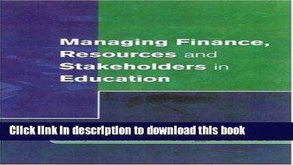 Read Managing Finance, Resources and Stakeholders in Education (Centre for Educational Leadership