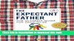 Download The Expectant Father: The Ultimate Guide for Dads-to-Be  Ebook Online