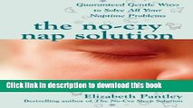 Download The No-Cry Nap Solution: Guaranteed Gentle Ways to Solve All Your Naptime Problems  Ebook