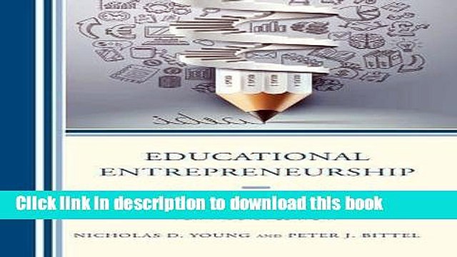 Download Educational Entrepreneurship: Promoting Public-Private Partnerships for the 21st Century