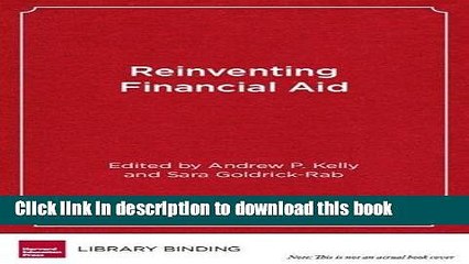 Read Reinventing Financial Aid: Charting a New Course to College Affordability (Educational