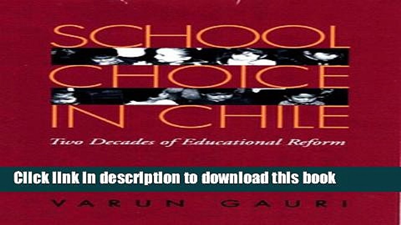 Read School Choice in Chile: Two Decades of Educational Reform (Pitt Latin American Series)  Ebook