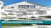 Read Books Confessions of a Subprime Lender: An Insider s Tale of Greed, Fraud, and Ignorance