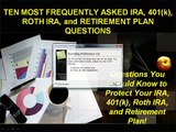 Part t 1 Ten Most Frequently Asked IRA 401k 403b Questions