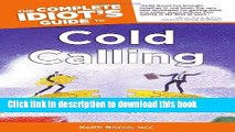 [PDF] The Complete Idiot s Guide to Cold Calling (Complete Idiot s Guides (Lifestyle Paperback))